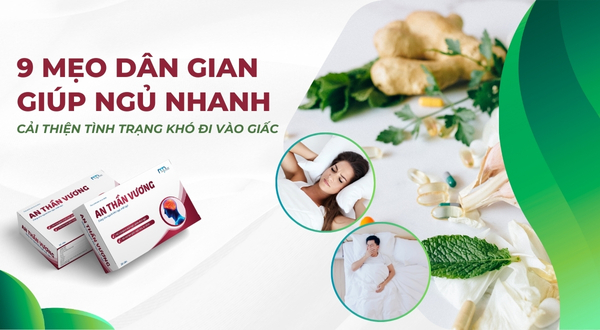 9 Mẹo dân gian giúp ngủ nhanh, cải thiện tình trạng khó đi vào giấc ngủ