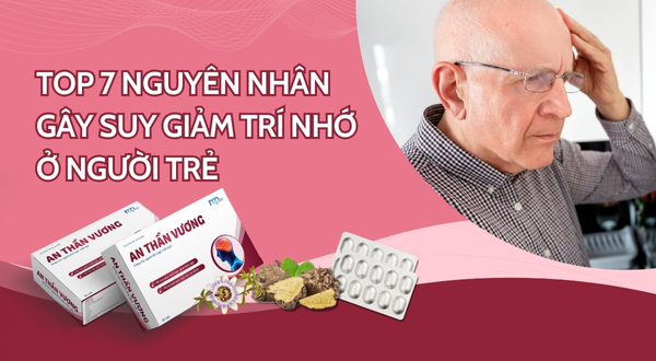 Top 7 nguyên nhân suy giảm trí nhớ ở người trẻ